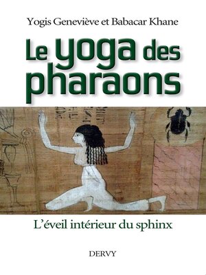cover image of Le Yoga des Pharaons--L'éveil intérieur du Sphinx